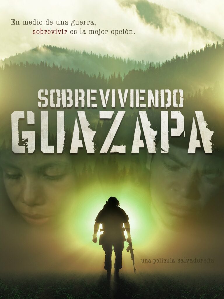 Películas salvadoreñas - "Sobreviviendo Guazapa" ambientada en la guerra civil de 12 años de El Salvador.
